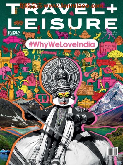 [印度&南亚版]Travel + Leisure 漫旅旅游杂志 2021年7月刊